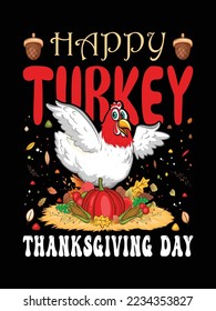 Happy Thanksgiving Turkey Day T shirt vector new design illustration