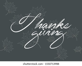 Happy Thanksgiving typography card with autumn maple leaves. Illustration typography for happy thanksgiving day. Beautiful poster, banner or label for thanksgiving.