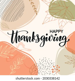 Happy Thanksgiving typography poster decorated by textures and line art leaves. Thanksgiving greeting card as template for your design or social media post.