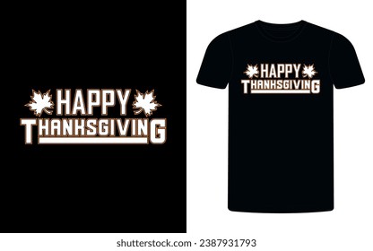 happy thanksgiving typography t-shirt design, family matching shirt, Ready to print for apparel, poster, illustration. Modern, simple, lettering t shirt vector