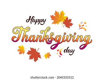 Happy Thanksgiving typography vector design for greeting cards and posters. Background is a celebration design template. Happy Thanksgiving hand-drawn inscription. Vector illustration. Holiday quote