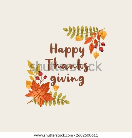 Happy Thanksgiving. Vector card with a cute frame of autumn leaves and berries