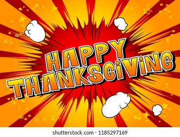 Happy Thanksgiving - Vector illustrated comic book style phrase.