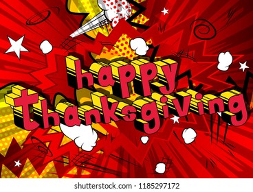 Happy Thanksgiving - Vector illustrated comic book style phrase.