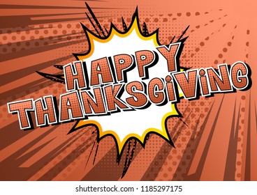 Happy Thanksgiving - Vector illustrated comic book style phrase.