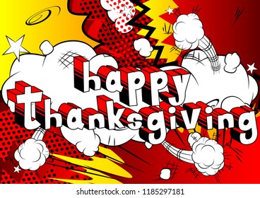 Happy Thanksgiving - Vector illustrated comic book style phrase.