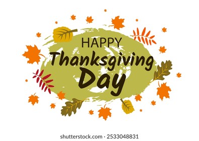 Happy Thanksgiving. Vector illustration with leaves and brush strokes.