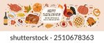 Happy Thanksgiving. Vector illustration of turkey, food, wine, pie, autumn leaf, pumpkin, coffee, bagel, bun, set of icons for greeting card, party invitation or banner
