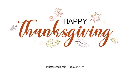 Happy Thanksgiving wish written with elegant calligraphic script and decorated by fallen autumn foliage. Colored seasonal vector illustration in flat style for holiday greeting card, poster card.