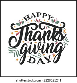 happy thanksgiving written with elegant autumn season calligraphy script and decorated with autumn foliage