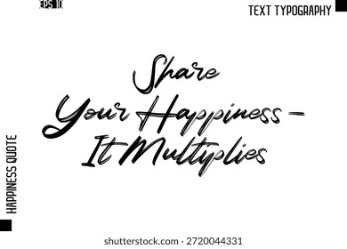 Happy Thoughts Make A Happy Life   -Happiness Quote Brush Typography Handwritten Lettering Design