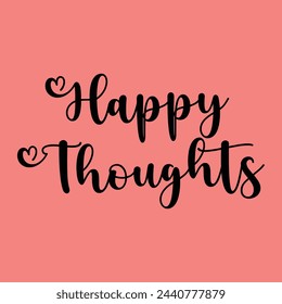 happy thoughts text on pink background.