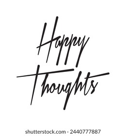 happy thoughts text on white background.