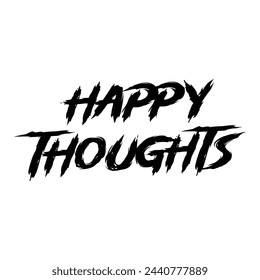 happy thoughts text on white background.