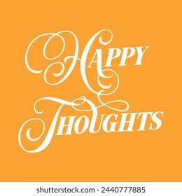 happy thoughts text on yellow background.