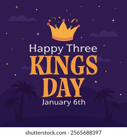 Happy three kings day greeting card, post, cover. Celebration, epiphany, January 6th. Desert, palms, crown and stars. Vector illustration.