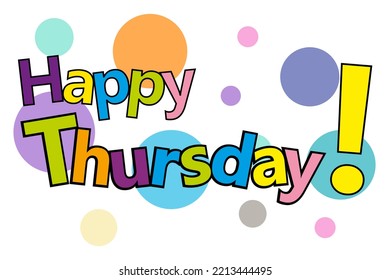 Happy thursday letters colorful. Vector Typography background. can be used on banner design and for advertisement.
