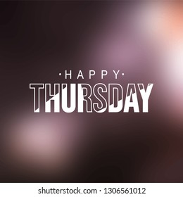 happy Thursday. Life quote with modern background vector illustration