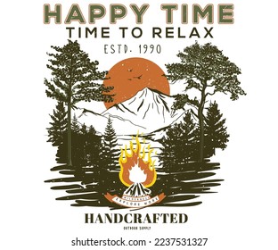 Happy time,  Time to relax at the mountain. Campfire artwork for apparel, t shirt, sticker, poster, wallpaper and others.