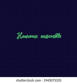 Happy together Neon Inspirational phrase. Calligraphic hand lettering motivational inscription in french language for postcard, poster, wallpaper. Vector illustration.