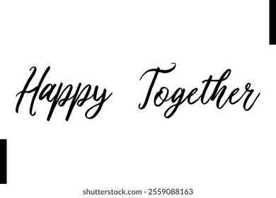 Happy Together text christmas holiday quotes istalist typography 