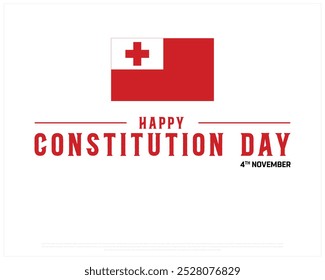Happy Tonga Constitution Day Design on a white background, Constitution Day of Tonga with flag, Typographic Design of Tonga Constitution Day on white background, Editable vector Design, 4th November