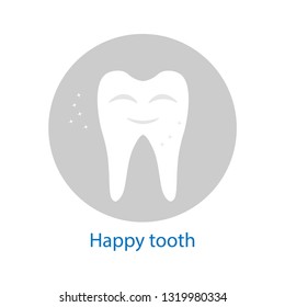 The happy tooth. Design of a smiling healthy tooth.