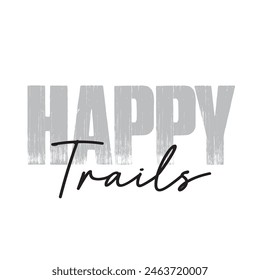 happy trails text on white background.