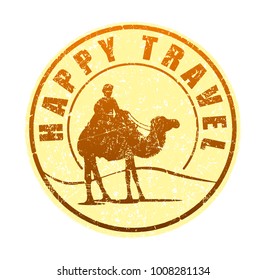Happy travel - rubber stamp in sun tones with the silhouette of a camel in the desert, and the cameleer. Grunge style vector illustration.