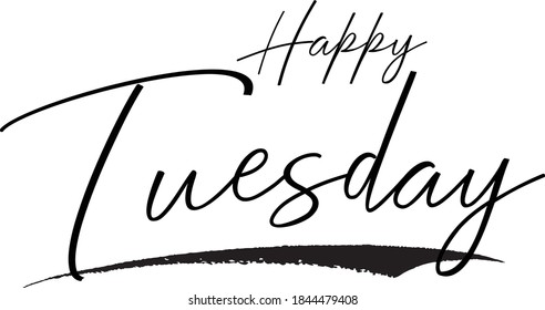 Happy Tuesday Cursive Calligraphy Black Color Text On White Background