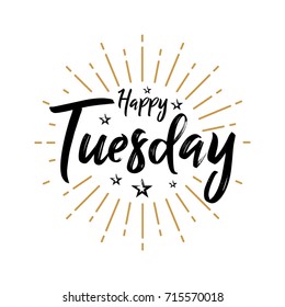 Happy Tuesday - Fireworks - Today, Day, weekdays, calender, Lettering, Handwritten, vector for greeting