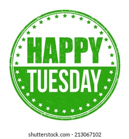 Happy tuesday grunge rubber stamp on white, vector illustration