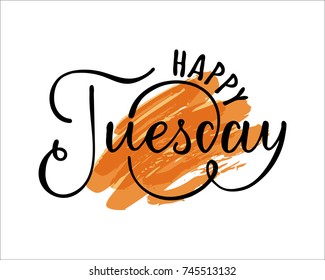 Happy tuesday hand drawn lettering on color spot. Vector illustration.