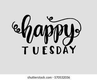 Happy Tuesday Hand Lettered Quote Modern Stock Vector (Royalty Free ...