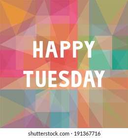 Happy Tuesday letters on colorful background.