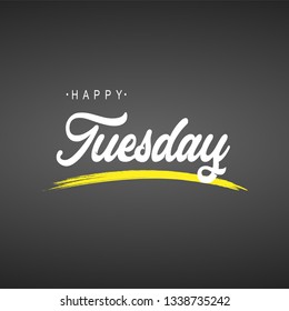 happy tuesday. Life quote with modern background vector illustration