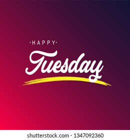 happy tuesday. Life quote with modern background vector illustration