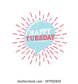 Happy Tuesday Speech Bubble Vector Illustration Stock Vector (Royalty ...