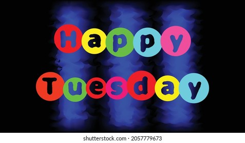 Happy Tuesday Vector Illustration. creative Vector design for banner, poster, and greeting cards.