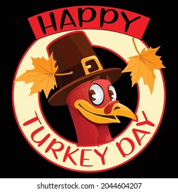 Happy Turkey Day T Shirt Design