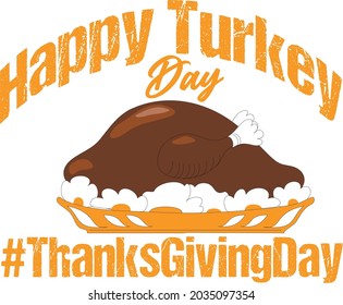 Happy Turkey Day Thanksgiving Day Tshirt Design Template