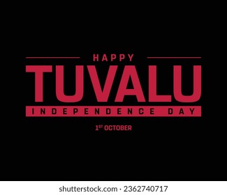 Happy Tuvalu Independence day, Tuvalu Independence day, Tuvalu, Tuvalu Flag, 1 October, 1st October, Independence Day, National Day, White Background, Editable typographic vector Design,Modern Minimal