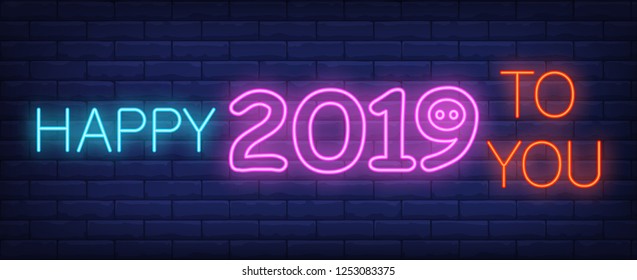 Happy two thousand and nineteen year to you neon sign. Glowing inscription with year date on brick wall background. Vector illustration can be used for New Year, celebrating, greeting