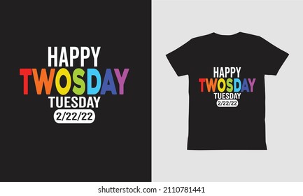 Happy Twos Day 2.22.22-t Shirt  Design.