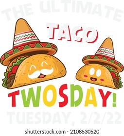 Happy Twosday 
The Ultimate Taco Twosday Tuesday 2222