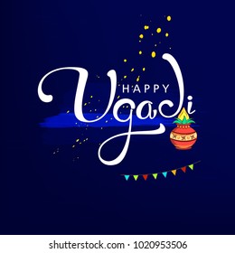 Happy Ugadi 2018, Editable Abstract Vector Illustration based on Ugadi Font on colorful decorative background and holy kalash / pot.