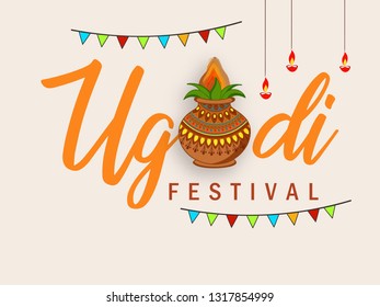 Happy Ugadi festival / gudi padwa , Vector Illustration based on Ugadi Font on colorful decorative festival frame best for banner, wallpaper , header and promotions