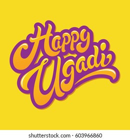 Happy Ugadi greeting. Vector lettering design for New Year's Day. Gudi Padva. Perfect for greeting card, banner or advertisement.