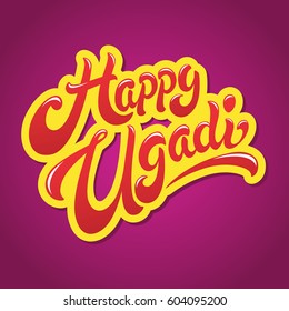 Happy Ugadi greeting. Vector lettering design for New Year's Day. Gudi Padva. Perfect for greeting card, banner or advertisement.