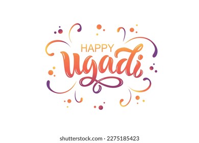 Happy Ugadi handwritten text. Hand lettering typography. New Year's Day in Hindu calendar. Modern brush calligraphy for poster, banner, postcard, invitation. Vector colorful illustration